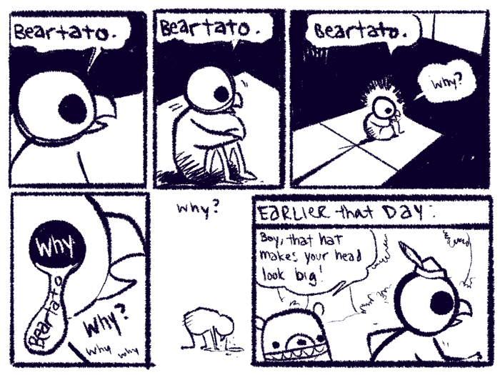 Beartato, You Just Don’t SAY That to a Guy